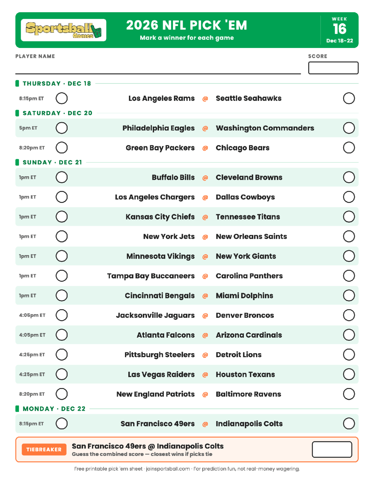 2026 NFL Week 16 pick em sheet Free printable NFL Week 16 pick em sheet 2026 — game-winner pick spaces and tiebreaker for office pools.