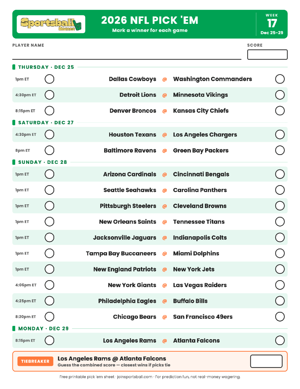 2026 NFL Week 17 pick em sheet Free printable NFL Week 17 pick em sheet 2026 — game-winner pick spaces and tiebreaker for office pools.